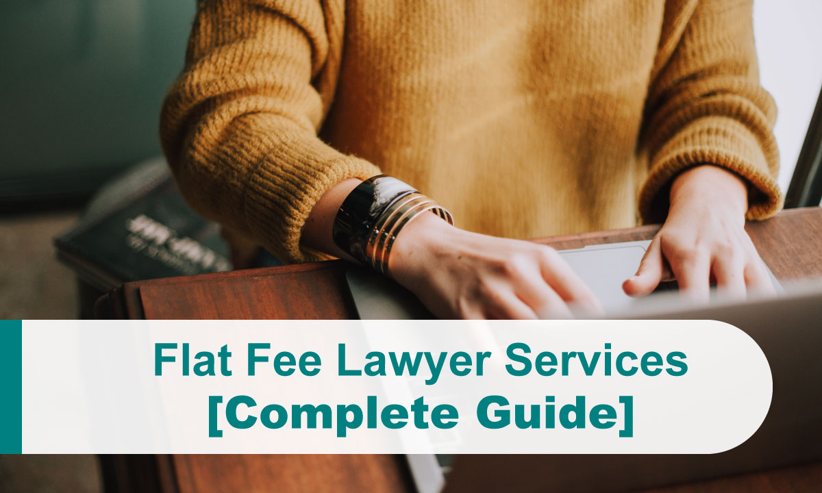 Complete guide to flat fee lawyer services