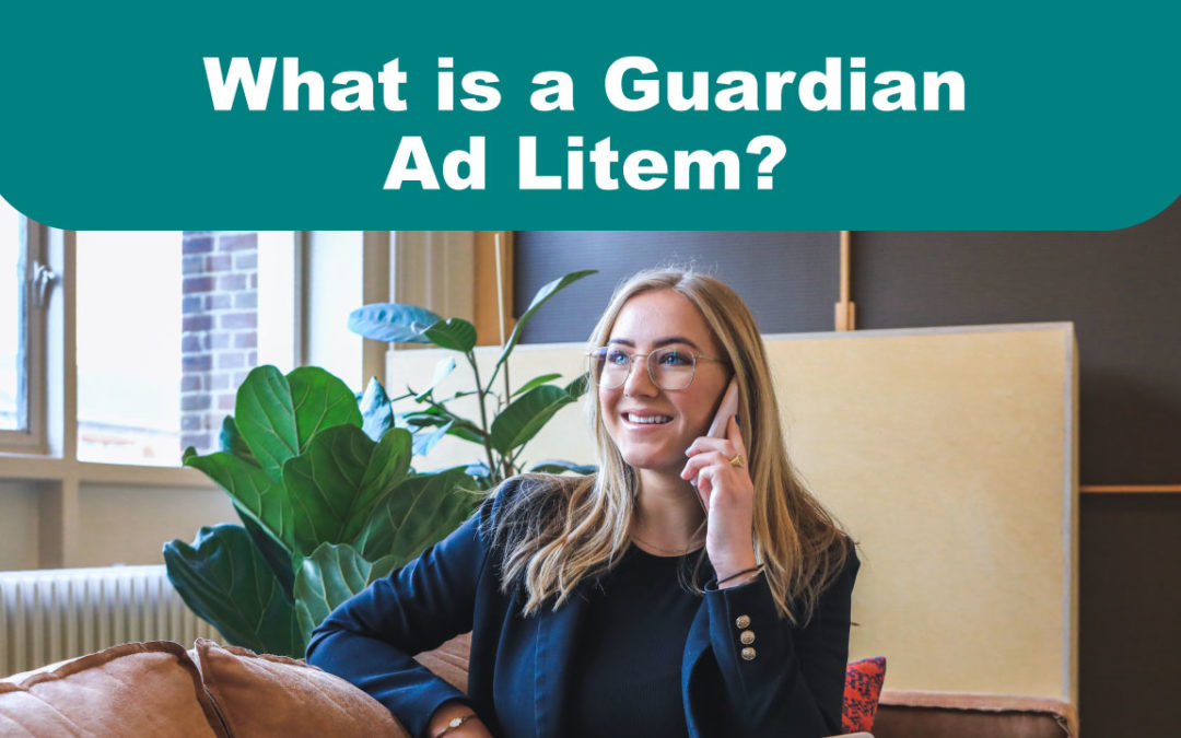 What is a Guardian ad Litem?
